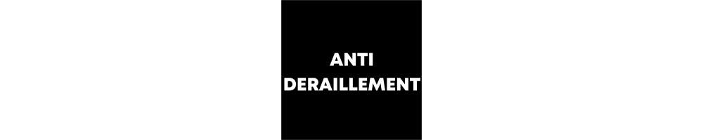 Anti-déraillement