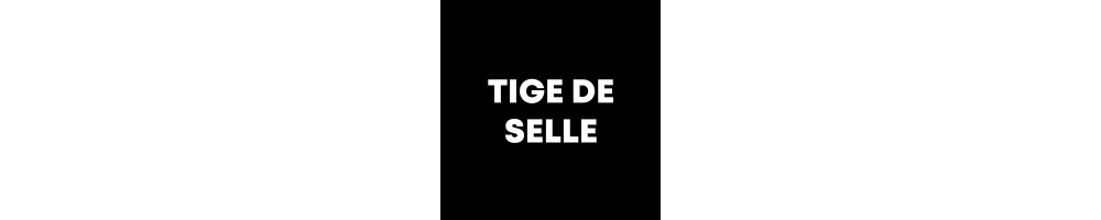 Tiges de selle