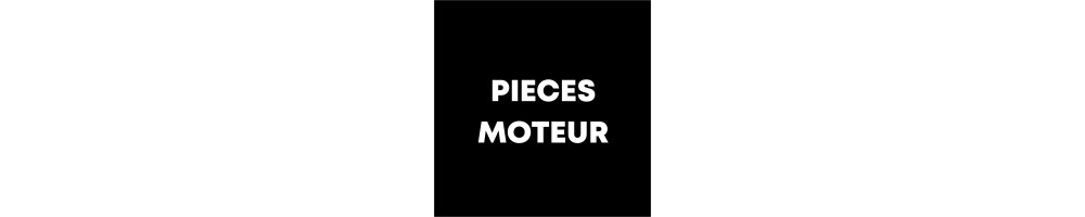 Pièces moteur