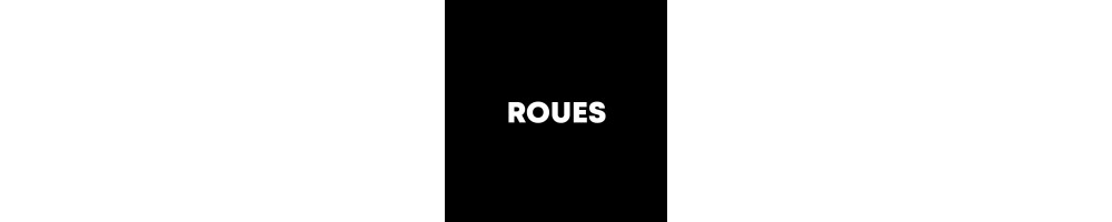 Roues